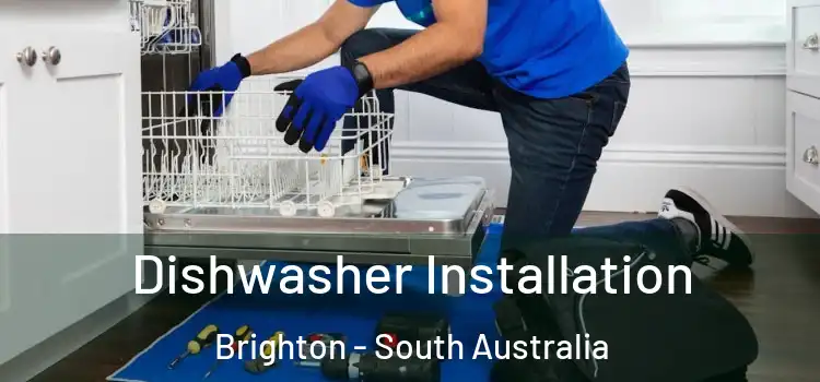 Dishwasher Installation Brighton - South Australia