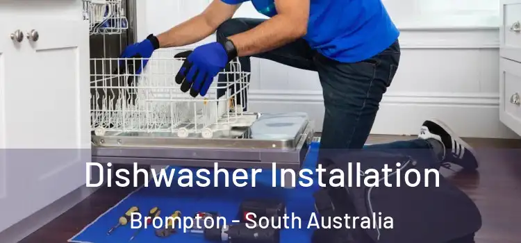 Dishwasher Installation Brompton - South Australia