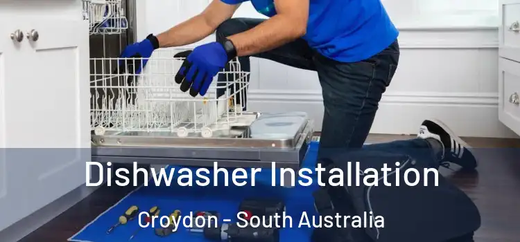 Dishwasher Installation Croydon - South Australia