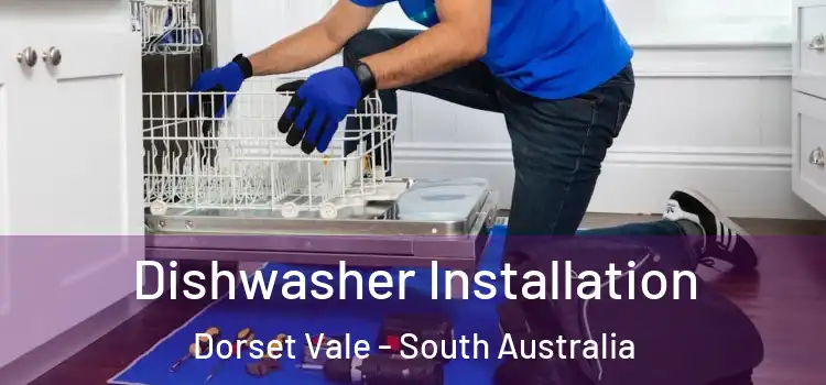 Dishwasher Installation Dorset Vale - South Australia