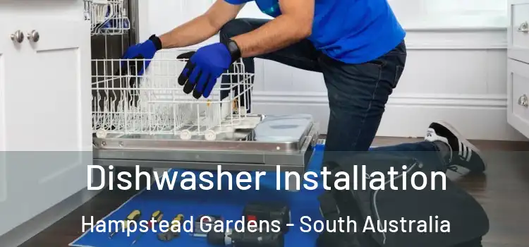 Dishwasher Installation Hampstead Gardens - South Australia