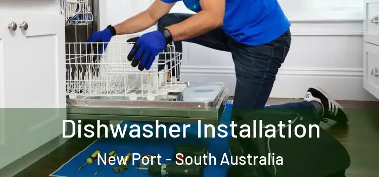 Dishwasher Installation New Port - South Australia