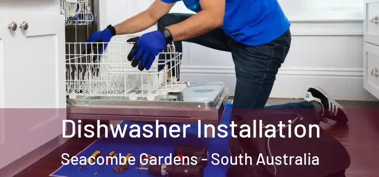 Dishwasher Installation Seacombe Gardens - South Australia