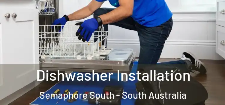 Dishwasher Installation Semaphore South - South Australia