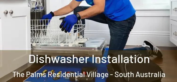 Dishwasher Installation The Palms Residential Village - South Australia