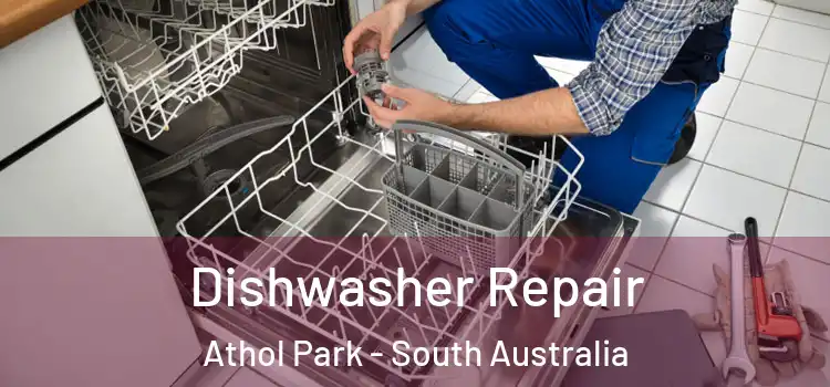 Dishwasher Repair Athol Park - South Australia