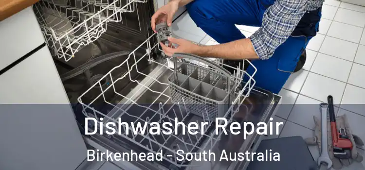 Dishwasher Repair Birkenhead - South Australia