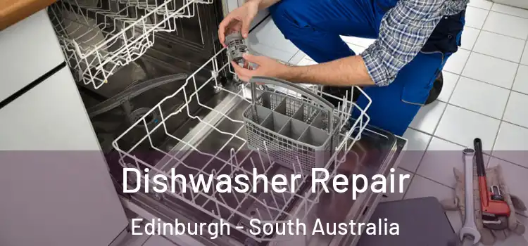 Dishwasher Repair Edinburgh - South Australia