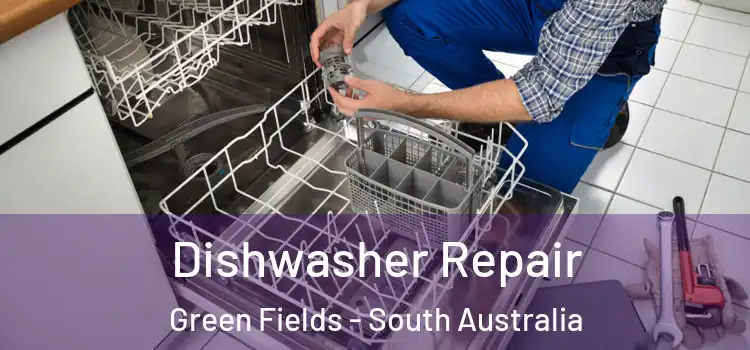 Dishwasher Repair Green Fields - South Australia