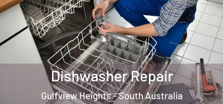 Dishwasher Repair Gulfview Heights - South Australia