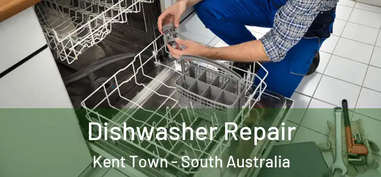 Dishwasher Repair Kent Town - South Australia