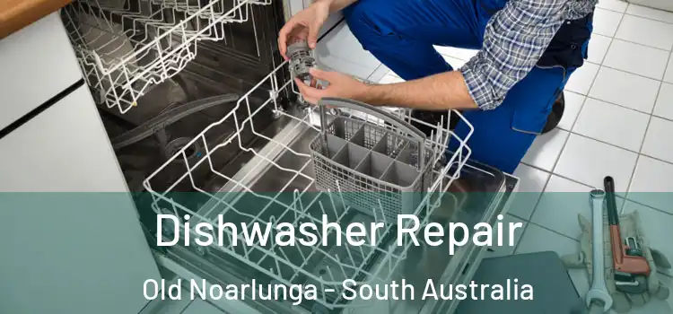 Dishwasher Repair Old Noarlunga - South Australia