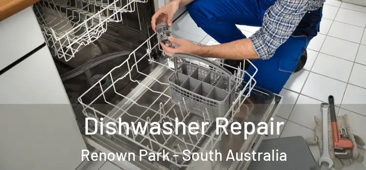 Dishwasher Repair Renown Park - South Australia