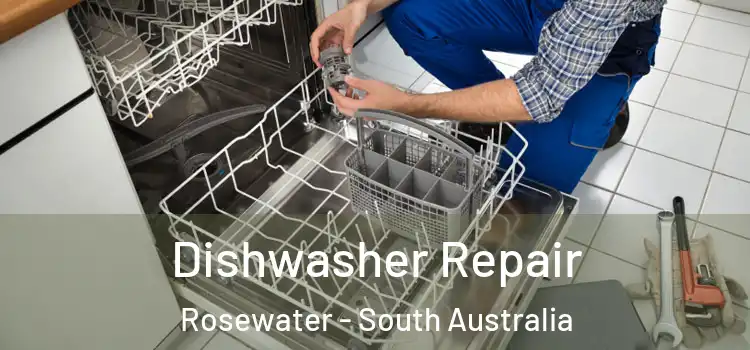 Dishwasher Repair Rosewater - South Australia