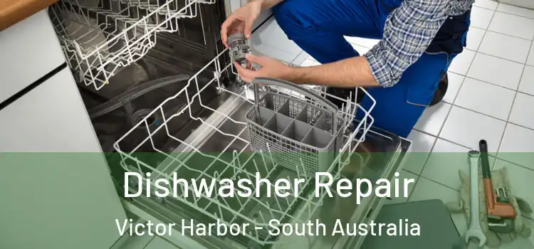 Dishwasher Repair Victor Harbor - South Australia
