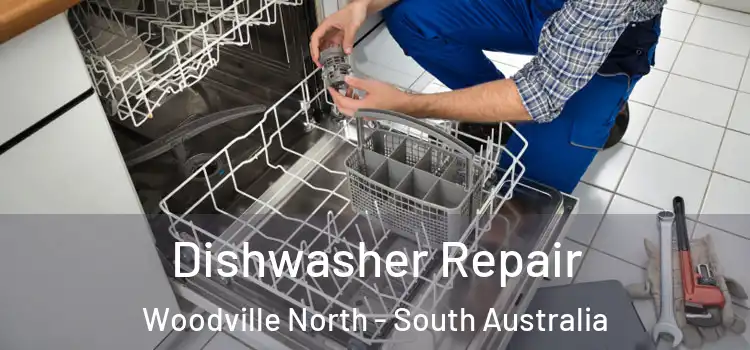 Dishwasher Repair Woodville North - South Australia