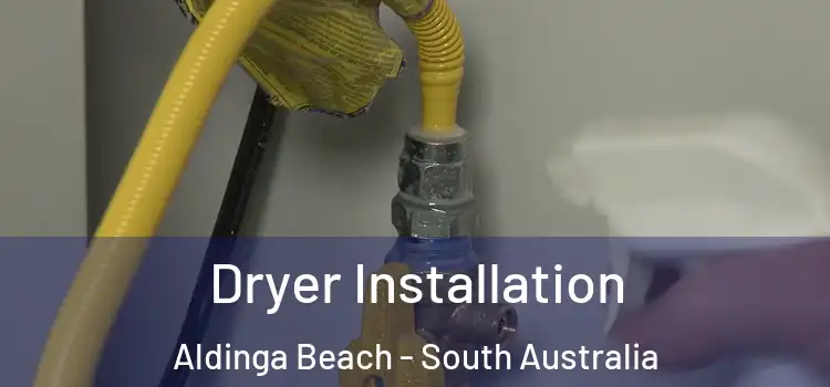Dryer Installation Aldinga Beach - South Australia
