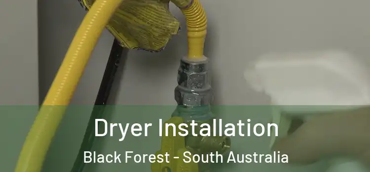 Dryer Installation Black Forest - South Australia