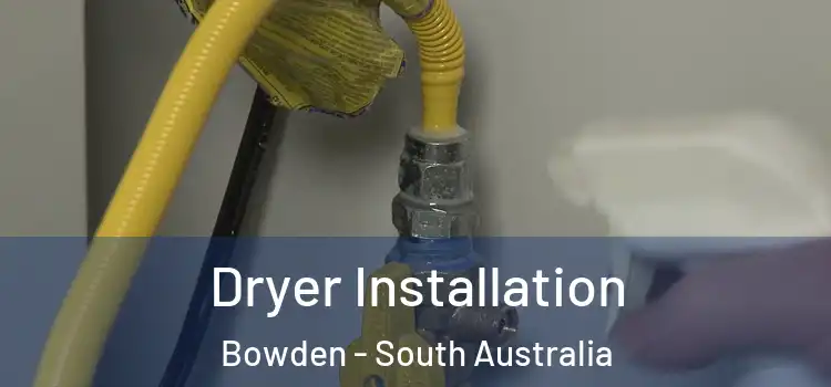 Dryer Installation Bowden - South Australia