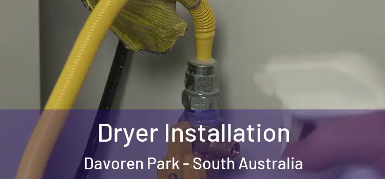 Dryer Installation Davoren Park - South Australia