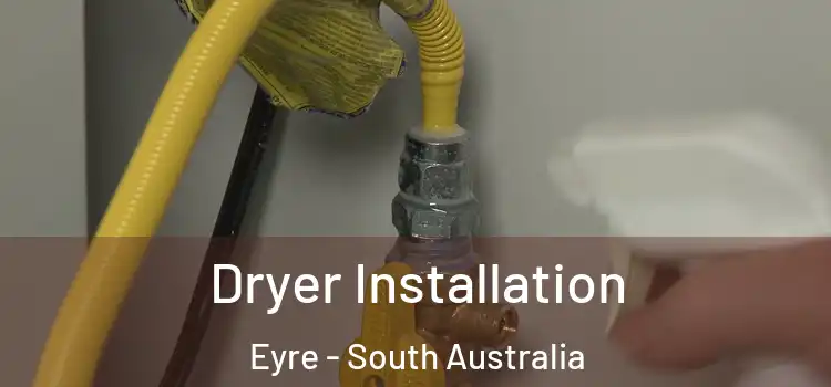 Dryer Installation Eyre - South Australia