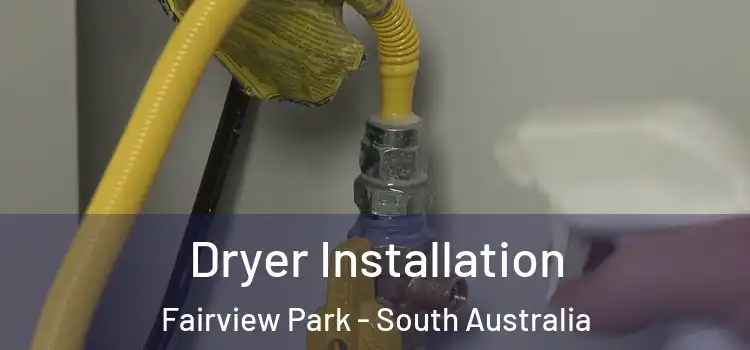 Dryer Installation Fairview Park - South Australia