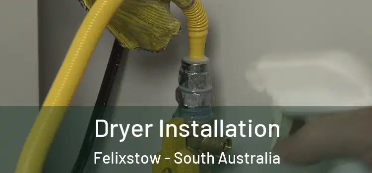 Dryer Installation Felixstow - South Australia