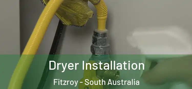 Dryer Installation Fitzroy - South Australia