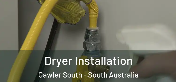 Dryer Installation Gawler South - South Australia