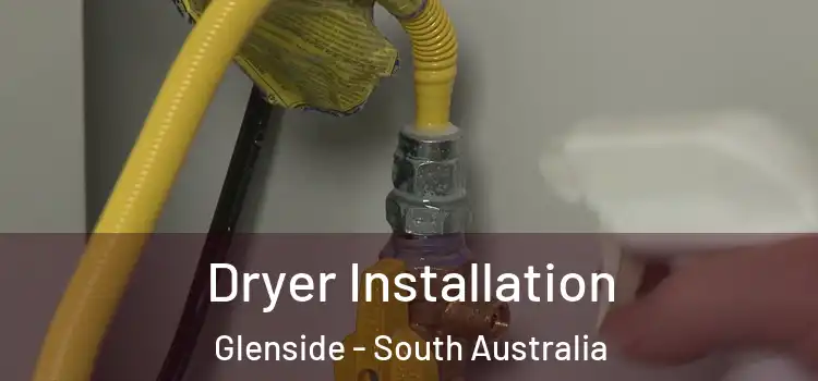 Dryer Installation Glenside - South Australia