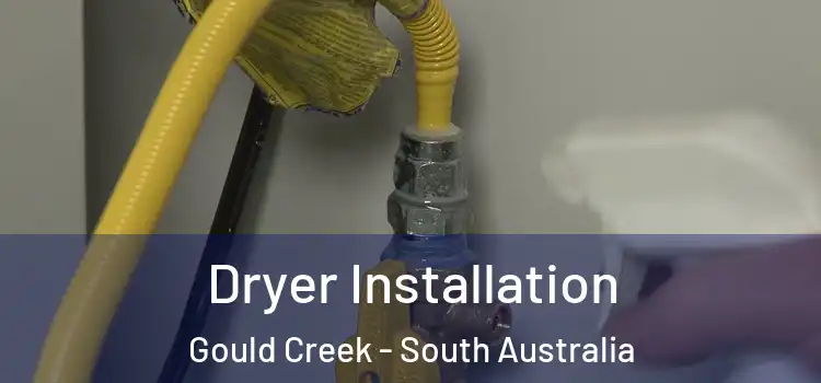 Dryer Installation Gould Creek - South Australia
