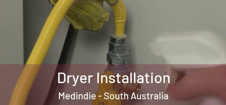 Dryer Installation Medindie - South Australia