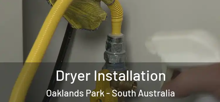 Dryer Installation Oaklands Park - South Australia