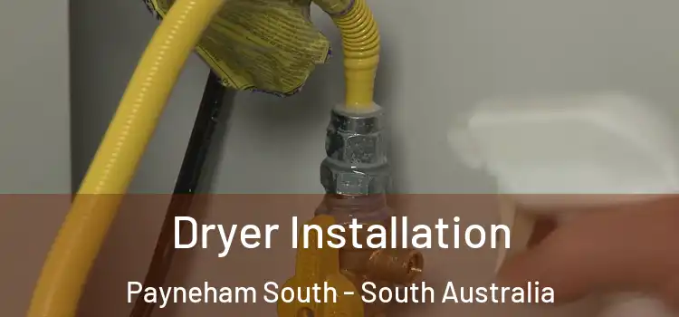 Dryer Installation Payneham South - South Australia