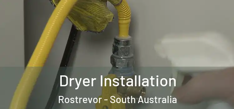 Dryer Installation Rostrevor - South Australia