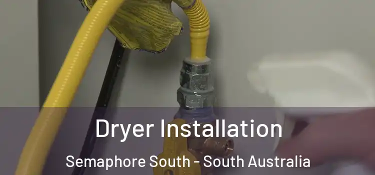 Dryer Installation Semaphore South - South Australia