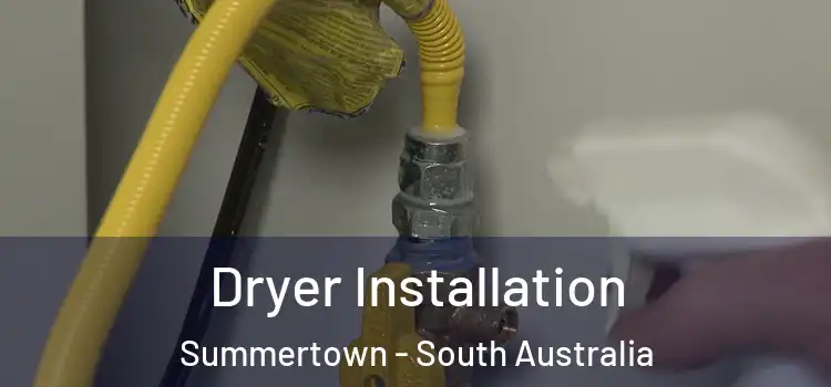 Dryer Installation Summertown - South Australia