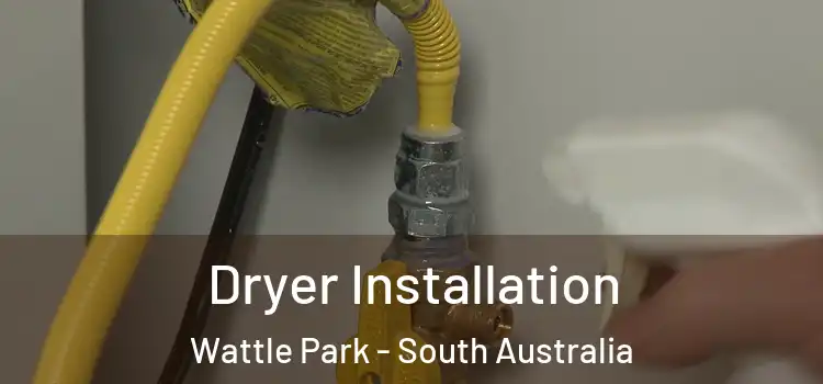Dryer Installation Wattle Park - South Australia