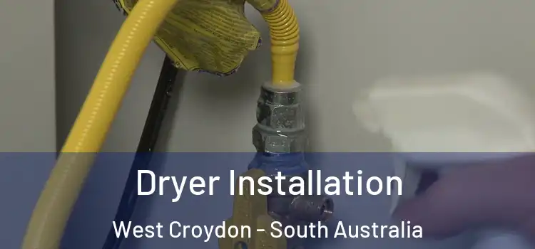 Dryer Installation West Croydon - South Australia