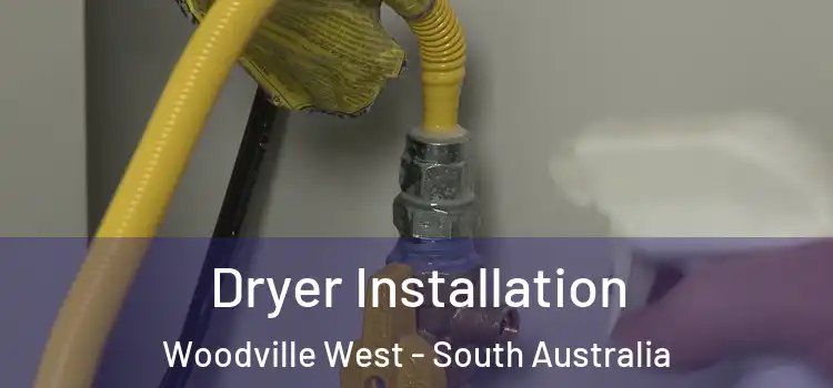 Dryer Installation Woodville West - South Australia