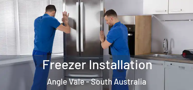 Freezer Installation Angle Vale - South Australia