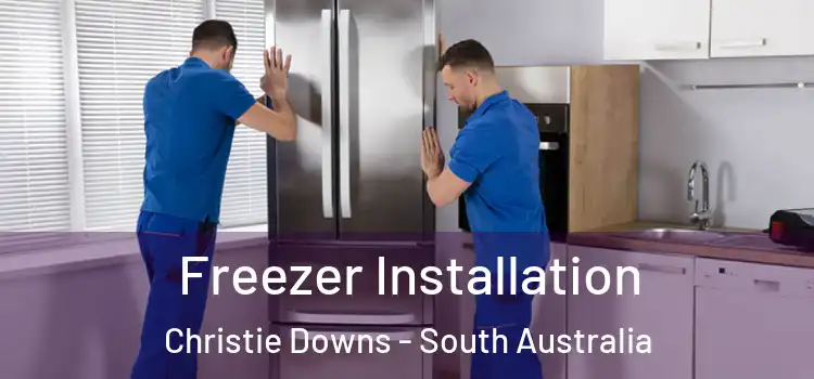 Freezer Installation Christie Downs - South Australia