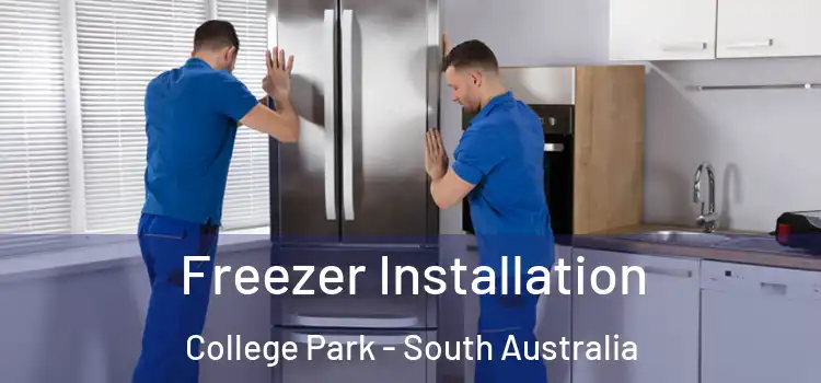 Freezer Installation College Park - South Australia