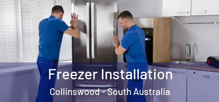 Freezer Installation Collinswood - South Australia