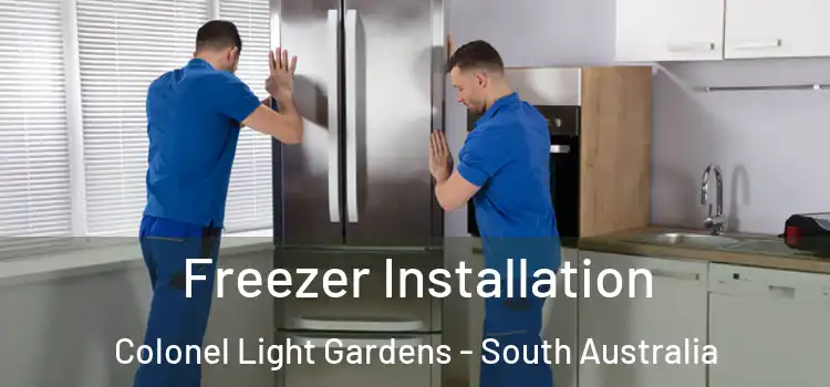 Freezer Installation Colonel Light Gardens - South Australia