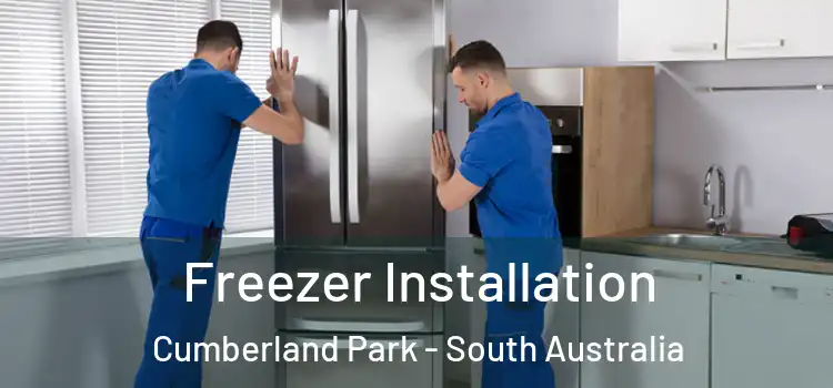 Freezer Installation Cumberland Park - South Australia