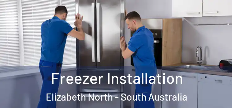 Freezer Installation Elizabeth North - South Australia