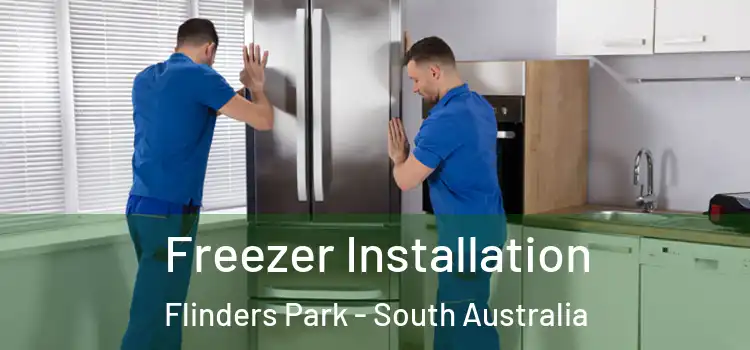Freezer Installation Flinders Park - South Australia