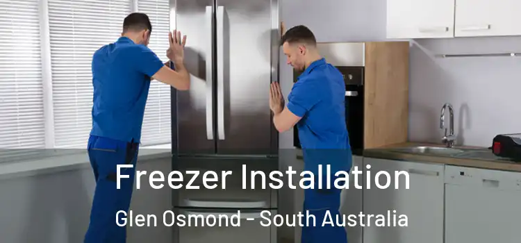 Freezer Installation Glen Osmond - South Australia
