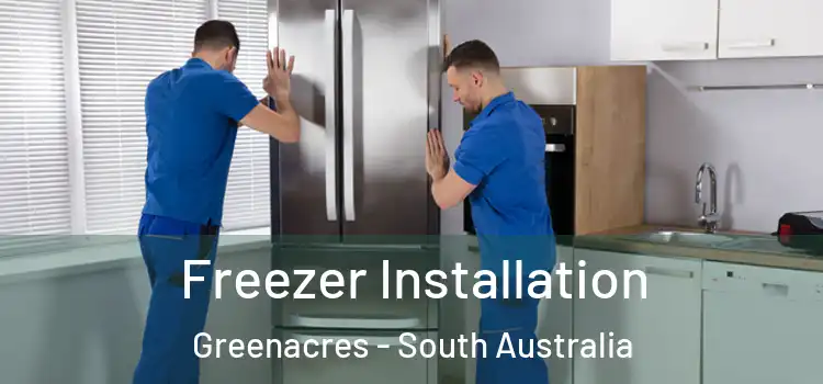 Freezer Installation Greenacres - South Australia